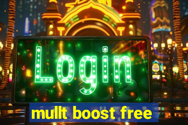 mullt boost free